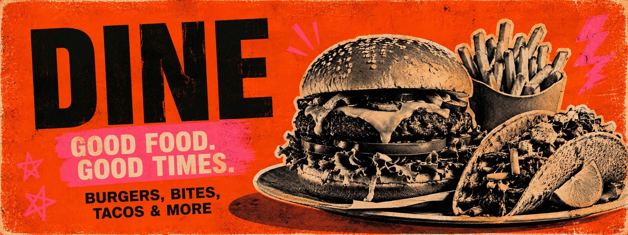 Dine — good food, good times